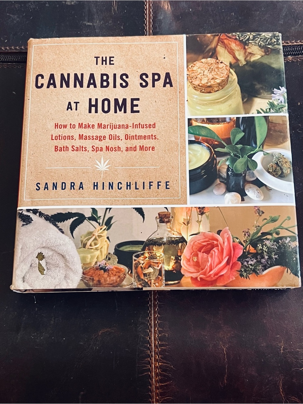 The Cannabis Spa at Home Book by Sandra Hinchliffe
